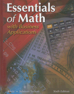 Essentials of Math: With Business Applications - Alvey, C George, and Nelson, Marceda Johnson