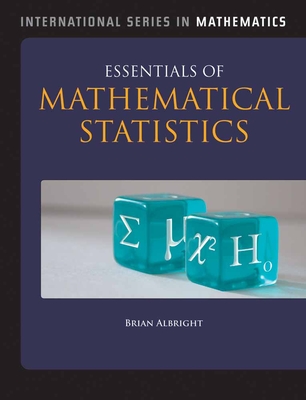 Essentials of Mathematical Statistics - Albright, Brian