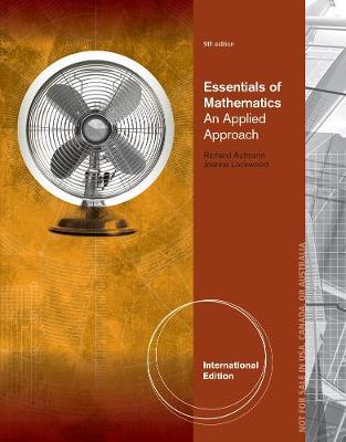 Essentials of Mathematics: An Applied Approach, International Edition - Aufmann, Richard, and Lockwood, Joanne