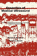 Essentials of Medical Ultrasound: A Practical Introduction to the Principles, Techniques, and Biomedical Applications