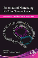 Essentials of Noncoding RNA in Neuroscience: Ontogenetics, Plasticity of the Vertebrate Brain