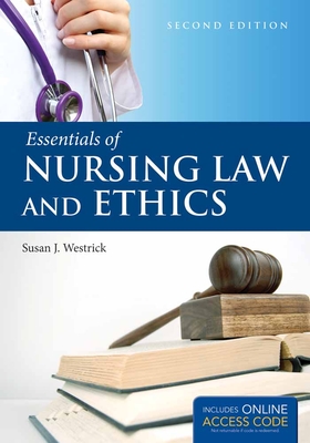 Essentials of Nursing Law and Ethics - Westrick, Susan J