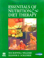 Essentials of Nutrition and Diet Therapy - Williams, Sue Rodwell, and Schlenker, Eleanor, PhD, Rd