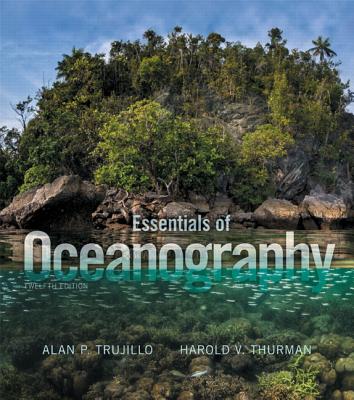 Essentials of Oceanography Plus MasteringOceanography with eText -- Access Card Package - Trujillo, Alan P., and Thurman, Harold V.