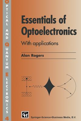 Essentials of Optoelectronics with Applications - Rogers, Alan