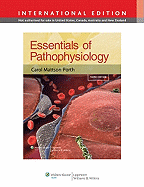 Essentials of Pathophysiology: Concepts of Altered Health States - Porth, Carol  Mattson, and Matfin, Glenn
