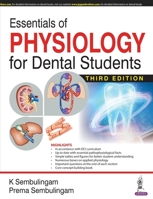 Essentials of Physiology for Dental Students - Sembulingam, K, and Sembulingam, Prema