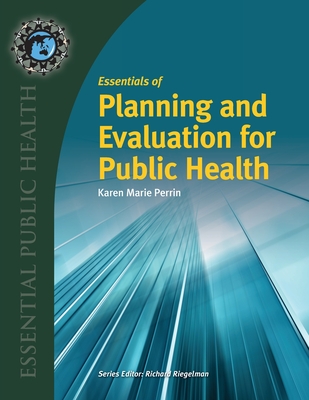 Essentials of Planning and Evaluation for Public Health - Perrin