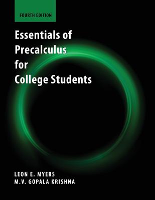 Essentials of Precalculus for College Students - Myers, Leon E, and Krishna, Gopala, and Hugine, Andrew
