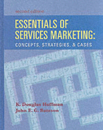Essentials of Services Marketing: Concepts, Strategies and Cases