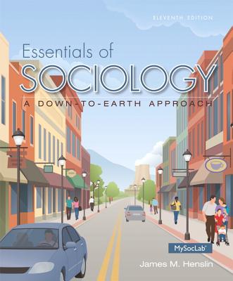 Essentials of Sociology: A Down-to-Earth Approach - Henslin, James M.