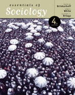 Essentials of Sociology (with Infotrac) - Brinkerhoff, David B, and White, Lynn K, and Ortega, Suzanne T
