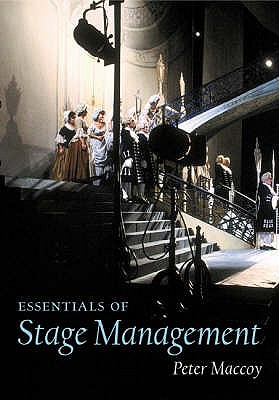 Essentials of Stage Management - Maccoy, Peter