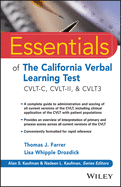 Essentials of the California Verbal Learning Test: Cvlt-C, Cvlt-2, & Cvlt3