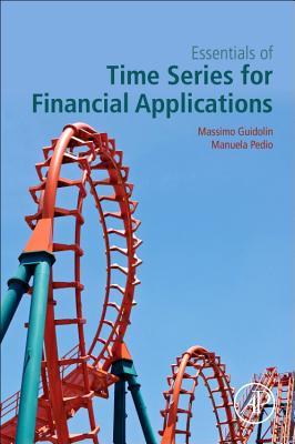 Essentials of Time Series for Financial Applications - Guidolin, Massimo, and Pedio, Manuela