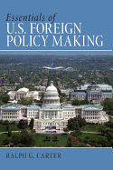 Essentials of U.S. Foreign Policy Making