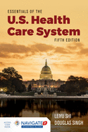 Essentials of Us Health Care System with 2019 Annual Health Reform Update