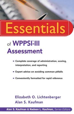 Essentials of Wppsi-III Assessment - Lichtenberger, Elizabeth O, PH.D., and Kaufman, Alan S, Dr., Ph.D.