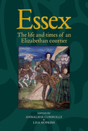 Essex: The Cultural Impact of an Elizabethan Courtier