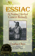 Essiac: A Native Herbal Cancer Remedy