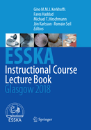 ESSKA Instructional Course Lecture Book: Glasgow 2018