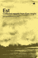 Est: Collected Reports from East Anglia