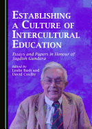 Establishing a Culture of Intercultural Education: Essays and Papers in Honour of Jagdish Gundara