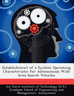 Establishment of a System Operating Characteristic for Autonomous Wide Area Search Vehicles