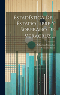 Estadstica Del Estado Libre Y Soberano De Veracruz ...