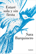 Estar? Sola Y Sin Fiesta / I Will Be Alone and Without a Party