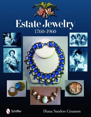Estate Jewelry: 1760-1960 - Cinamon, Diana Sanders