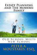 Estate Planning and The Modern Family: Old School Meets New School