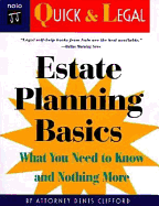 Estate Planning Basics: What You Need to Know and Nothing More - Clifford, Denis, Attorney