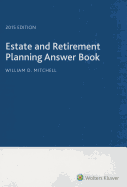Estate & Retirement Planning Answer Book, 2015 Edition