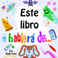 Este libro hablara de...