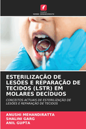 Esteriliza??o de Les?es E Repara??o de Tecidos (Lstr) Em Molares Dec?duos