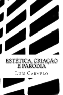 Estetica, Criacao E Parodia