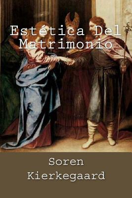 Estetica del Matrimonio (Spanish Edition) - Kierkegaard, Soren