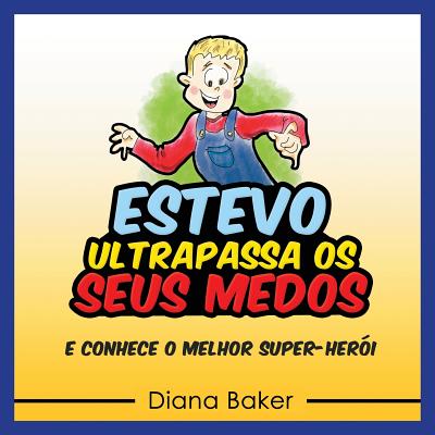 Estevo Ultrapassa OS Seus Medos - Baker, Diana