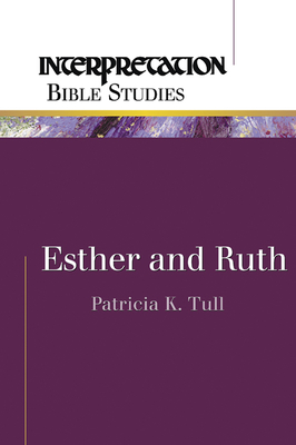 Esther and Ruth - Tull, Patricia K