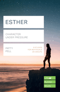 Esther (Lifebuilder Study Guides): Character under pressure
