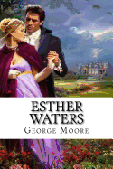 Esther Waters George Moore