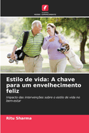 Estilo de vida: A chave para um envelhecimento feliz