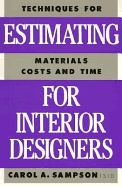 Estimating for Interior Designers: Techniques for Estimating Materials, Costs and Time
