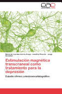 Estimulacin magntica transcraneal como tratamiento para la depresin