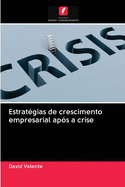 Estratgias de crescimento empresarial aps a crise