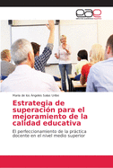 Estrategia de superaci?n para el mejoramiento de la calidad educativa