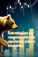 Estrategias de negociacin de opciones sobre acciones: Un viaje paso a paso hacia la comprensin de las opciones sobre acciones