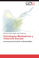 Estrategias Mediadoras y Violencia Escolar