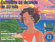 Estrellita Says Good-Bye to Her Island: Estrellita Se Despide de Su Isla